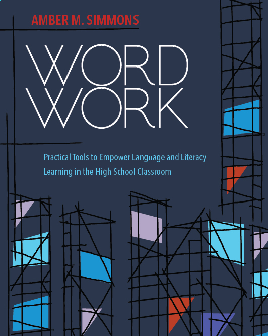image of Word Work: Practical Tools to Empower Language and Literacy Learning in the High School Classroom